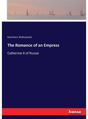 按需印刷不退不换The Romance of an Empress[9783337007980]