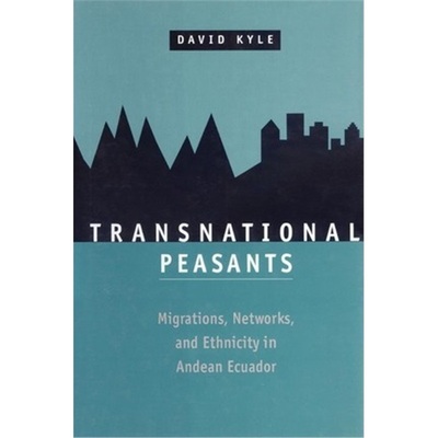 按需印刷Transnational Peasants:Migrations, Networks, and Ethnicity in Andean Ecuador[9780801872402]