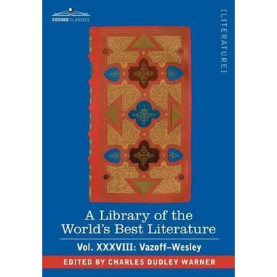 预订A Library of the World's Best Literature - Ancient and Modern - Vol.XXXVIII (Forty-Five Volumes); Vazoff-Wesley