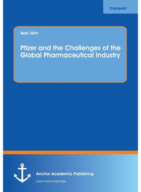 按需印刷不退不换Pfizer and the Challenges of the Global Pharmaceutical Industry[9783960670063]