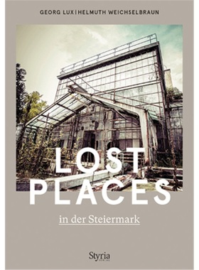 预订【德语】 Lost Places in der Steiermark[9783222136627]
