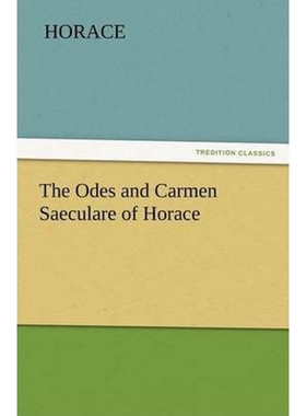 按需印刷The Odes and Carmen Saeculare of Horace[9783842428683]