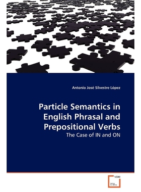 按需印刷Particle Semantics in English Phrasal and Prepositional Verbs[9783639157499]