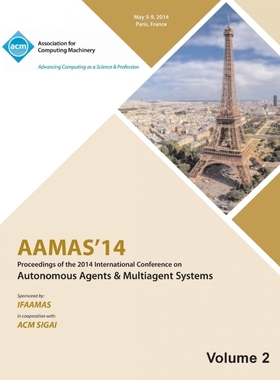 预订AAMAS 14 Vol 2 Proceedings of the 13th International Conference on Automous Agents and Multiagent Sy