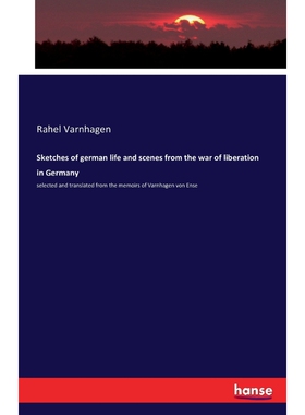 按需印刷不退不换Sketches of german life and scenes from the war of liberation in Germany[9783742875273]