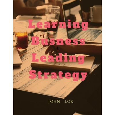 按需印刷不退不换Learning Busness Leading Strategy[9798888056943]