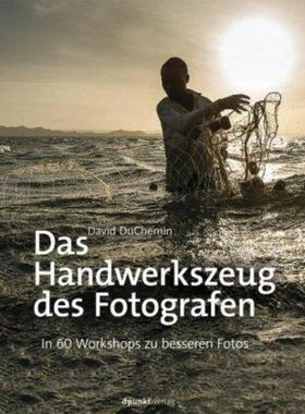 预订【德语】 Das Handwerkszeug des Fotografen:In 60 Workshops zu besseren Fotos