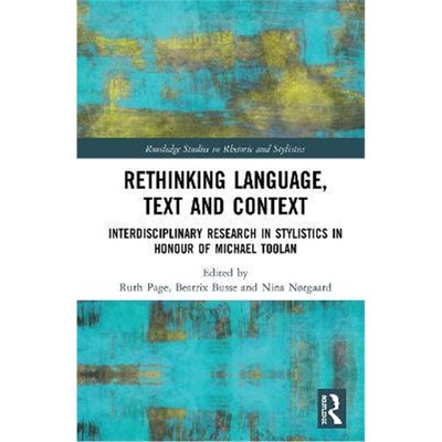 预订Rethinking Language, Text and Context:Interdisciplinary Research in Stylistics in Honour of Michael Toolan