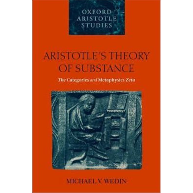 按需印刷Aristotle's Theory of Substance:The Categories and Metaphysics Zeta[9780199253081]