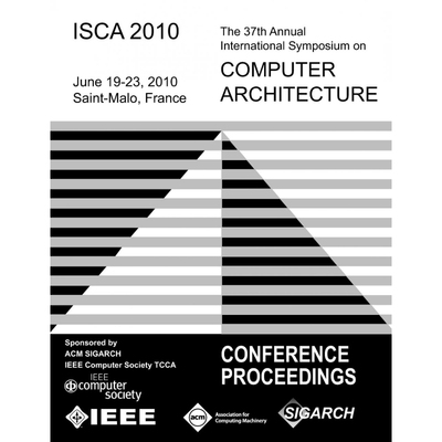 按需印刷不退不换ISCA 2010 The 37th Annual Intl Symposium on Computer Architecture[9781450300520]