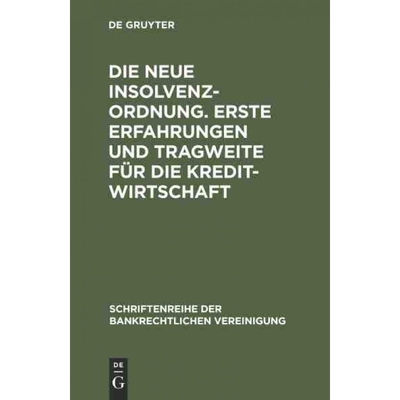 按需印刷不退不换DEG Die neue Insolvenzordnung. Erste Erfahrungen und Tragweite für die Kreditwirtschaft[9783110167726]