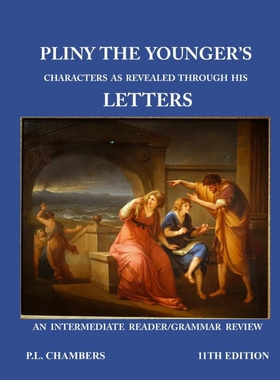 按需印刷不退不换Pliny the Younger?s Character as Revealed through his Letters[9780359634040]
