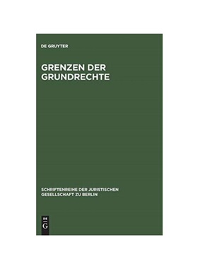 预订不退不换德语Grenzen der Grundrechte:Vortrag gehalten vor der Berliner Juristischen Gesellschaft am 4.11.1964