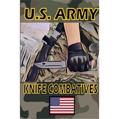 按需印刷不退不换US Army Knife Combatives[9780359643288]