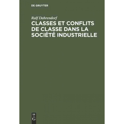 按需印刷DEG Classes et conflits de classe dans la société industrielle[9789027970145]