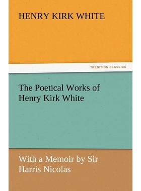 按需印刷The Poetical Works of Henry Kirk White[9783842451094]
