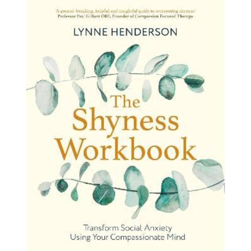 预订The Shyness Workbook:Take Control of Social Anxiety Using Your Compassionate Mind