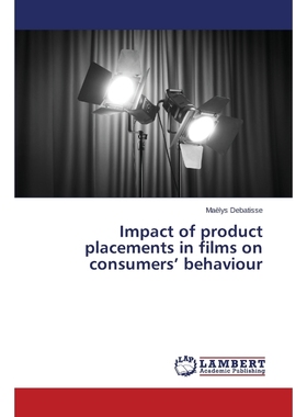 按需印刷Impact of product placements in films on consumers' behaviour[9783659718496]