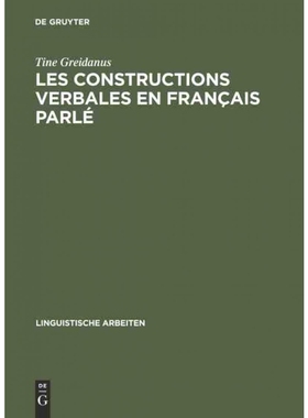 预订DEG Les Constructions Verbales En Francais Parle: Etude Quantitative Et Descriptive de La Syntaxe De