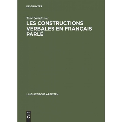 预订DEG Les Constructions Verbales En Francais Parle: Etude Quantitative Et Descriptive de La Syntaxe De