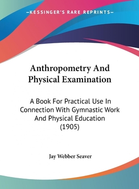 按需印刷Anthropometry And Physical Examination[9781437479782]