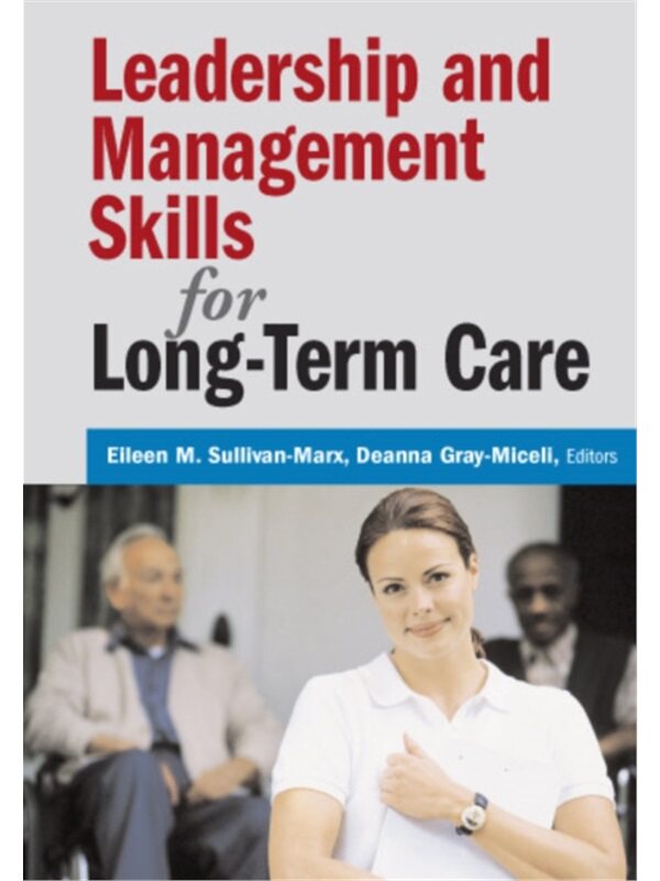 按需印刷不退不换Leadership and Management Skills for Long-Term Care