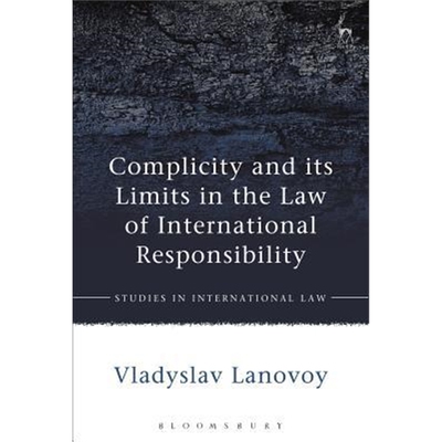 按需印刷不退不换Complicity and its Limits in the Law of International Responsibility[9781509926770]