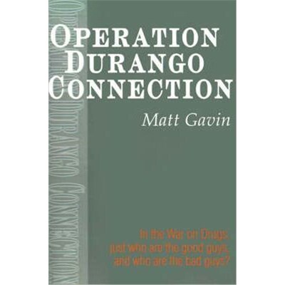 按需印刷不退不换 Operation Durango Connection:In the War on Drugs, J