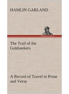 按需印刷The Trail of the Goldseekers A Record of Travel in Prose and Verse[9783849519711]