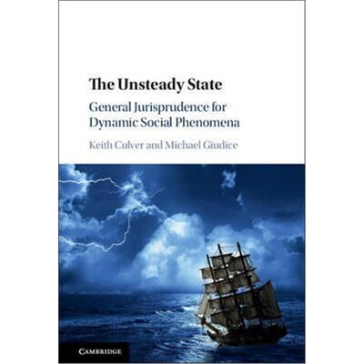 按需印刷不退不换The Unsteady State:General Jurisprudence for Dynamic Social Phenomena[9781107134805]