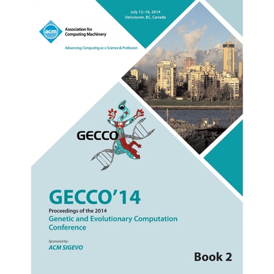 按需印刷不退不换GECCO 14 Genetic and Evolutionery Computation Conference Vol 2[9781450332675]