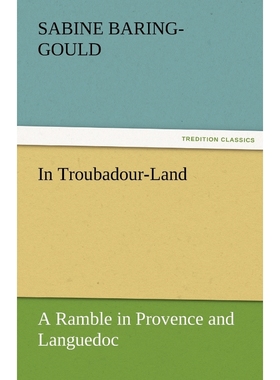 按需印刷In Troubadour-Land a Ramble in Provence and Languedoc[9783842466081]