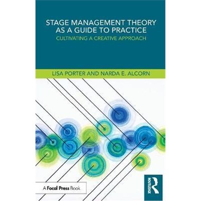按需印刷Stage Management Theory as a Guide to Practice:Cultivating a Creative Approach[9780815352280]