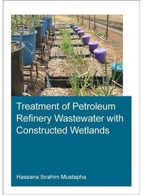 按需印刷Treatment of Petroleum Refinery Wastewater with Constructed Wetlands[9781138324398]