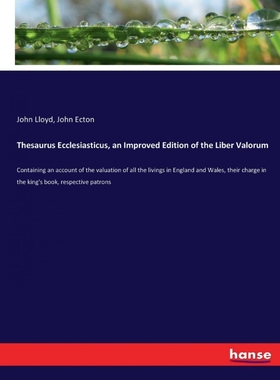 按需印刷Thesaurus Ecclesiasticus, an Improved Edition of the Liber Valorum[9783337322410]