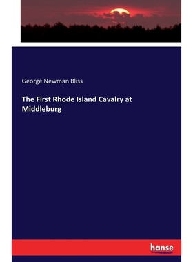 按需印刷The First Rhode Island Cavalry at Middleburg[9783337379896]