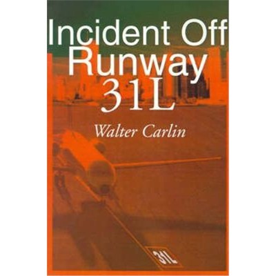 按需印刷Incident Off Runway 31L[9780595156603]