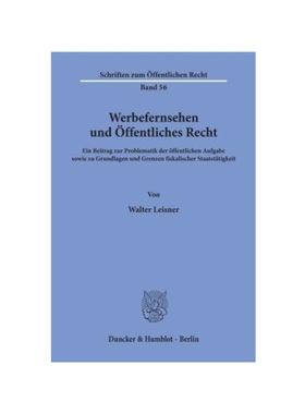 预订【德语】Werbefernsehen und ?ffentliches Recht.:Ein Beitrag zur Problematik der ?ffentlichen Aufgabe sowie zu Grundla