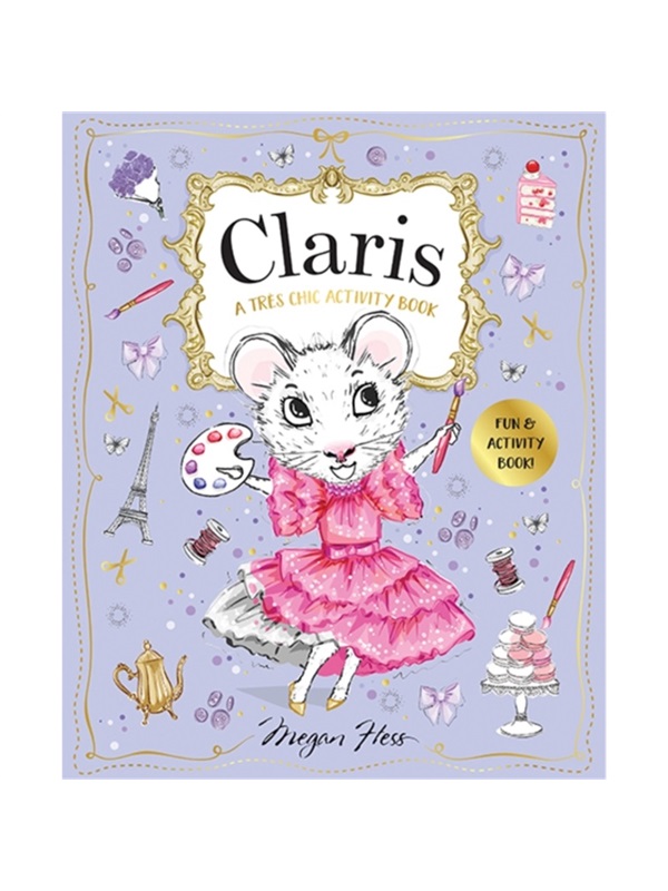 现货Claris: A Tres Chic Activity Book: Claris: The Chicest Mouse in Paris