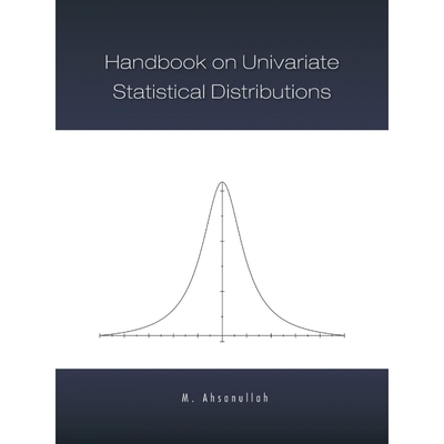 按需印刷Handbook on Univariate Statistical Distributions[9781426966507]