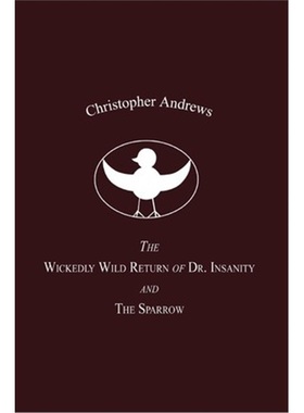 按需印刷The Wickedly Wild Return of Dr. Insanity and the Sparrow[9781403309907]