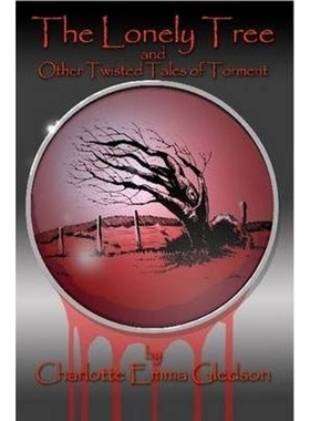 按需印刷不退不换The Lonely Tree And Other Twisted Tales of Torment[9780955977800]
