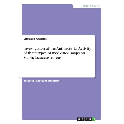 预订Investigation of the Antibacterial Activity of three types of medicated soaps on Staphylococcus aure