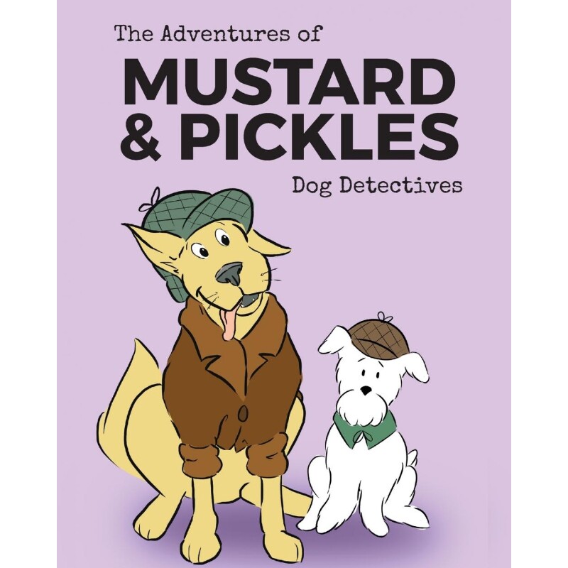 按需印刷不退不换The Adventures of Mustard and Pickles, Dog Detectives[9781925807288]