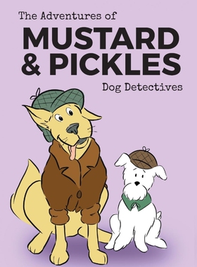 按需印刷不退不换The Adventures of Mustard and Pickles, Dog Detectives[9781925807288]