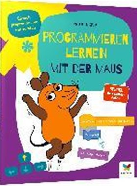 预订【德语】 Programmieren lernen mit der Maus:Der Start in die Programmierung mit Scratch. Für Kinder ab 7 Jahren, kei