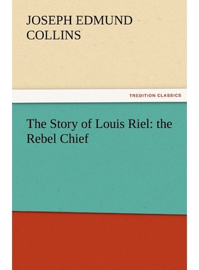 按需印刷The Story of Louis Riel[9783842425033]