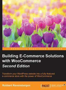 按需印刷Building E-Commerce Solutions with WooCommerce - Second Edition[9781785881565]