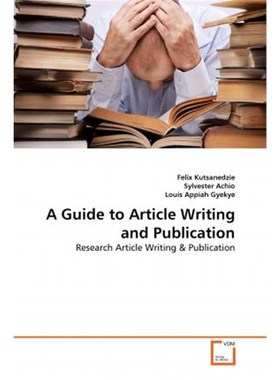 按需印刷A Guide to Article Writing and Publication[9783639375794]