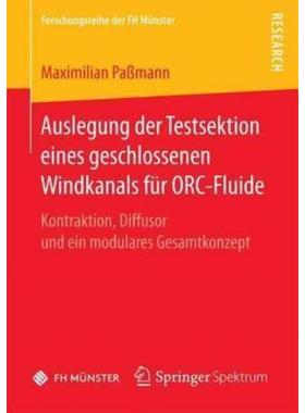 预订【德语】 Auslegung der Testsektion eines geschlossenen Windkanals für ORC-Fluide:Kontraktion